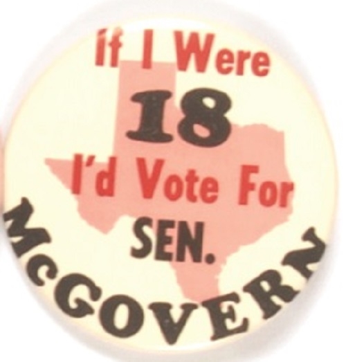 Texas, If I Were 18 Id Vote for McGovern