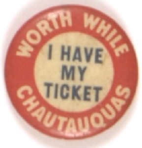 Chautauquas I Have My Ticket