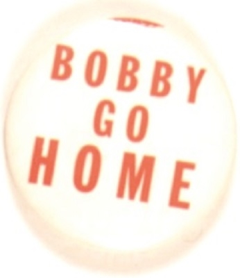 Anti Robert Kennedy, Bobby Go Home