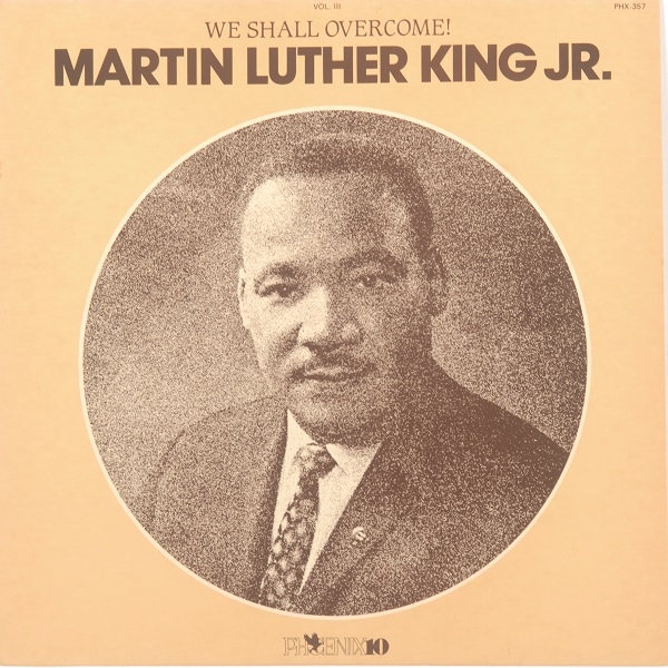 We Shall Overcome, Martin Luther King Jr. Record, Volume 3
