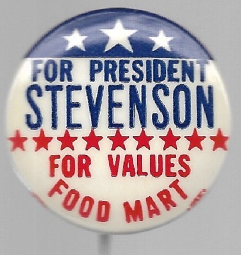 Stevenson for President, Food Mart for Values