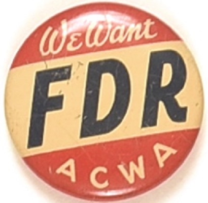ACWA We Want FDR Again