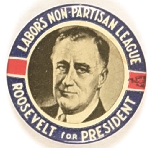 Franklin Roosevelt Labors Non Partisan League