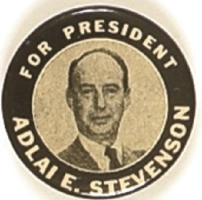 Adlai E. Stevenson for President