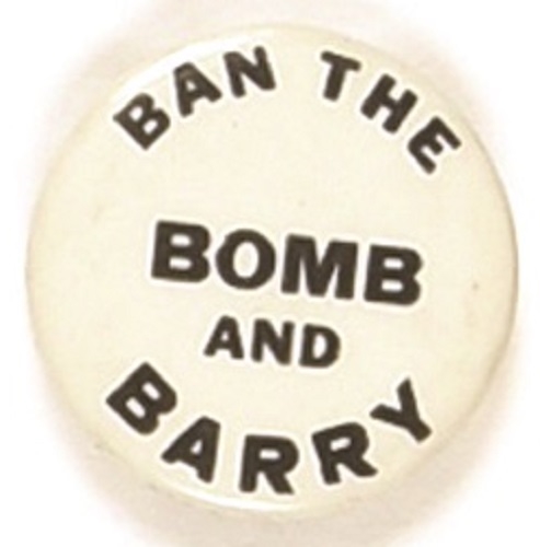 Anti Goldwater Ban the Bomb and Barry