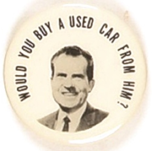 Nixon Would You Buy a Used Car from this Man?