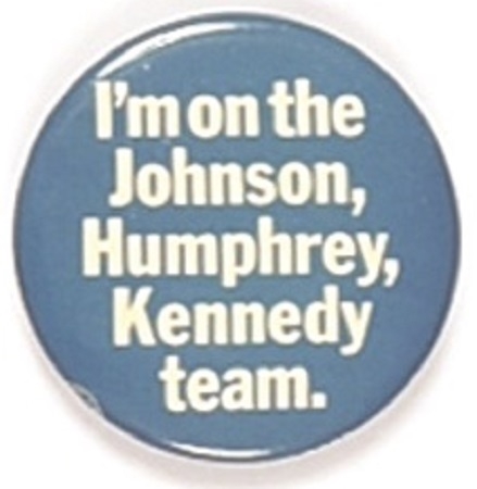 Johnson, Humphrey, Kennedy Team New York Coattail
