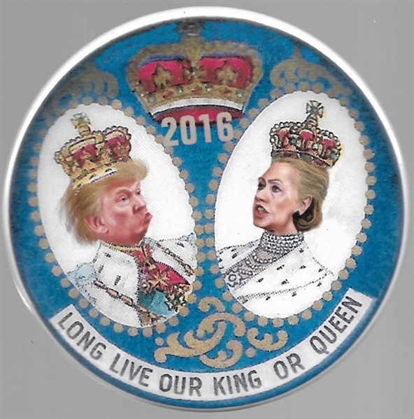 Trump, Hillary Clinton King or Queen?