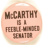 McCarthy is a Feeble-Minded Senator