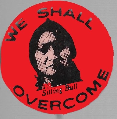 Sitting Bull We Shall Overcome 