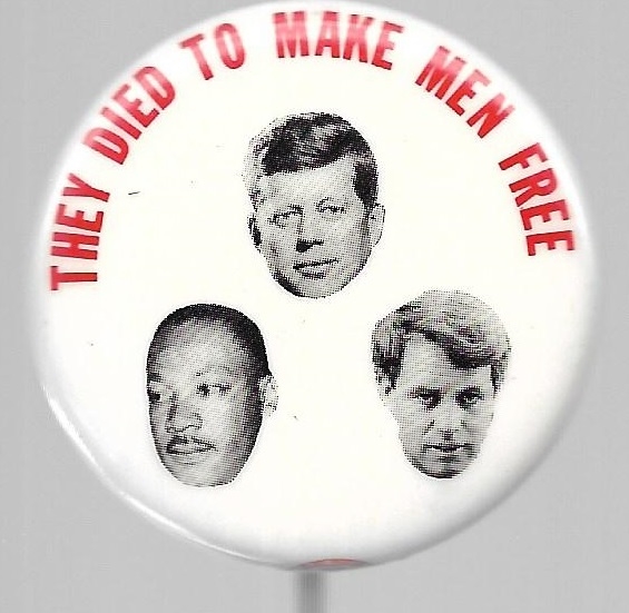 JFK, RFK, King They Died to Make Men Free 