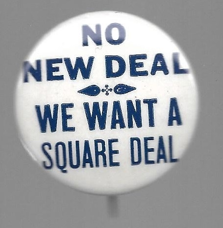 Willkie No New Deal We Want a Square Deal 