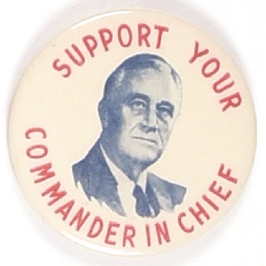 FDR Support Your Commander in Chief