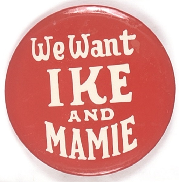 We Want Ike and Mamie Red, White Celluloid