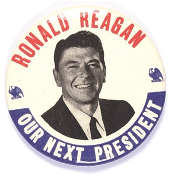 Ronald Reagan Our Next President