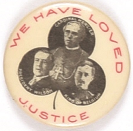 Wilson We Have Loved Justice World War I Pin