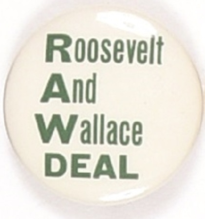 Roosevelt and Wallace RAW Deal