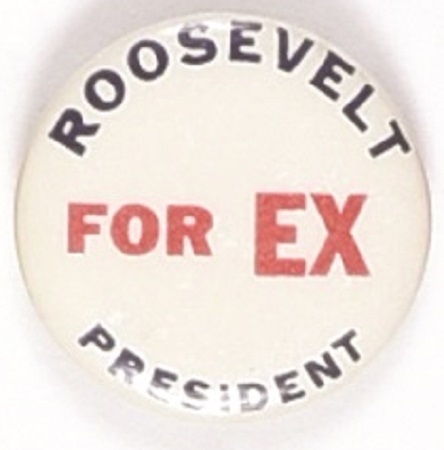 Roosevelt for Ex President