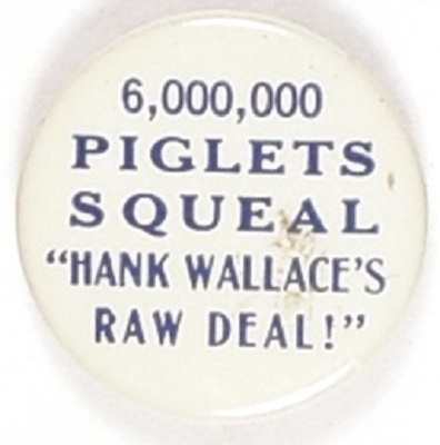 6,000,000 Piglets Squeal Hank Wallaces Raw Deal
