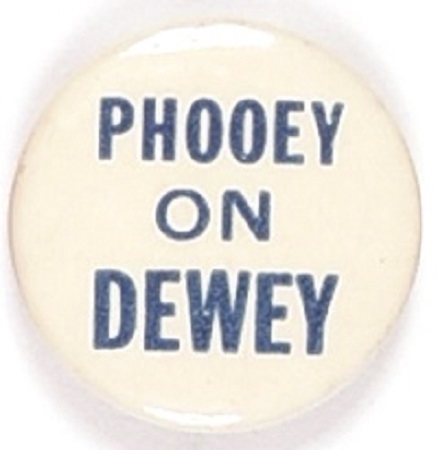 Phooey on Dewey 1 1/4 Inch Size