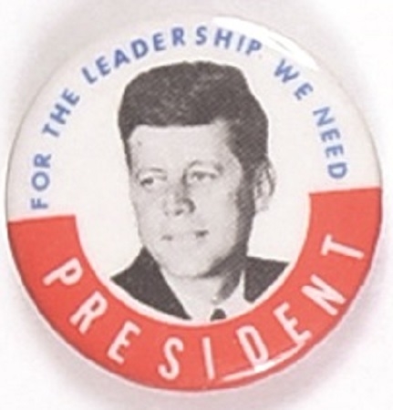 John F. Kennedy The Leadership We Need
