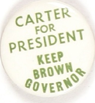 Carter for President Keep Brown Governor