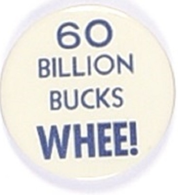 Willkie 60 Billion Bucks, Whee!