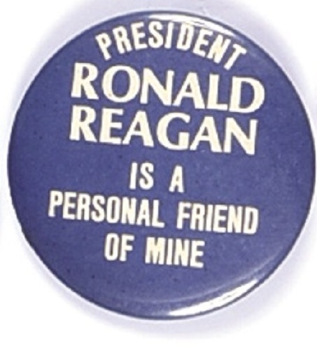 Ronald Reagan is a Personal Friend of Mine