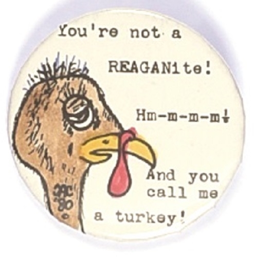 Reaganite Call Me a Turkey!