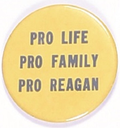 Pro Life, Pro Family, Pro Reagan