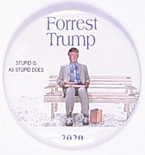 Trump Forest Gump Stupid is as Stupid Does