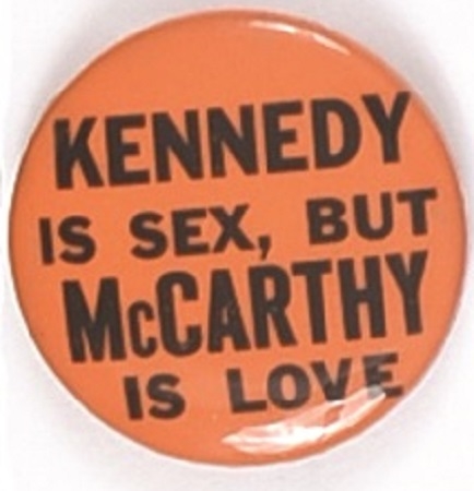 Kennedy is Sex, But McCarthy is Love