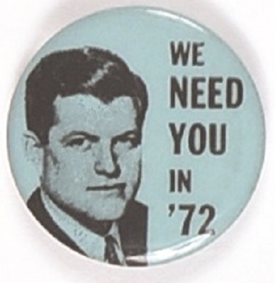 Ted Kennedy We Need You in 72