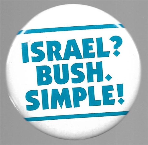 Israel? Bush. Simple 