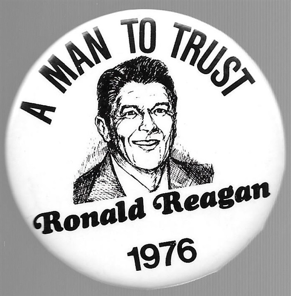 Reagan a Man to Trust 1976 Pin 