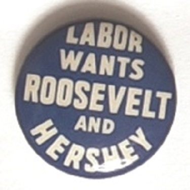 Labor Wants Roosevelt and Hershey Illinois Coattail