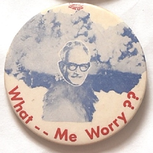 Goldwater, What Me Worry?