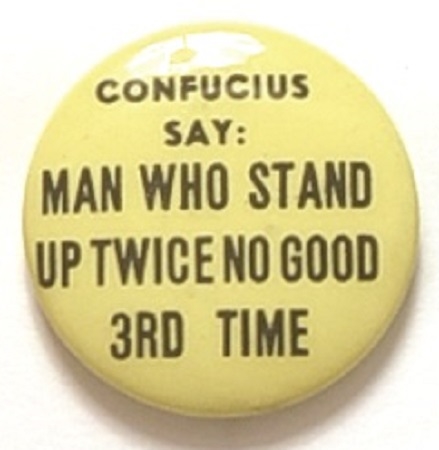 Willkie Confucius Say Stand Up Twice