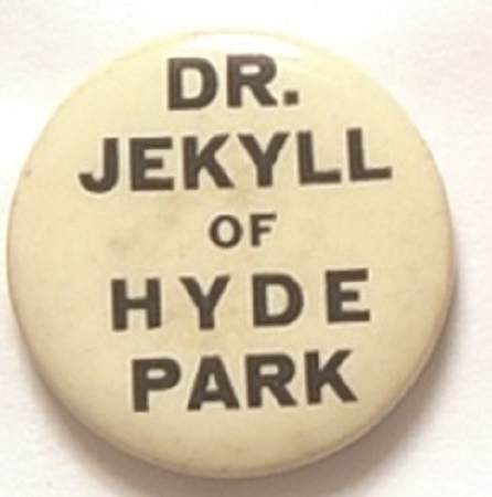 Willkie Dr. Jekyll of Hyde Park