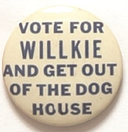 Vote for Willkie and Get Out of the Doghouse