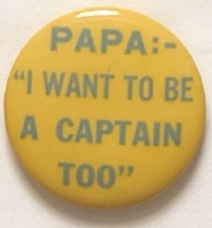 Willkie, Papa I Want to be a Captain Too Thin Letters