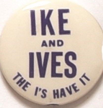 Ike and Ives the Is Have It