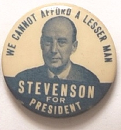 Stevenson We Cant Afford a Lesser Man