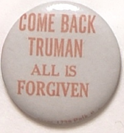 Anti JFK Come Back Truman All is Forgiven