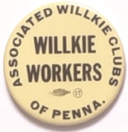 Willkie Workers Associated Willkie Clubs of Pennsylvania