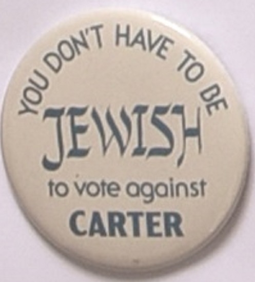 You Dont Have to be Jewish to Vote Against Carter