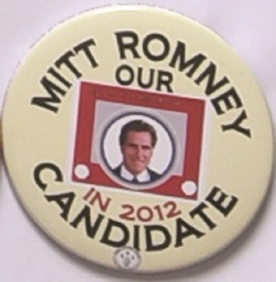 Mitt Romney Our Candidate