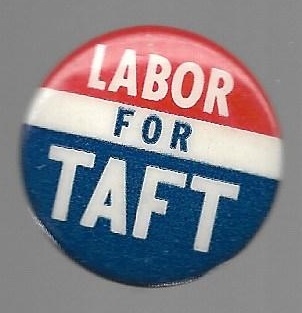 Labor for Robert Taft 