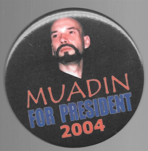 Muadin for President, 2004 