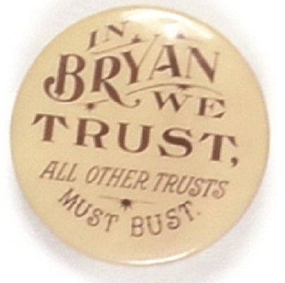 In Bryan We Trust, All Other Trusts Must Bust